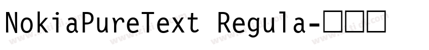 NokiaPureText Regula字体转换